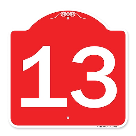 Signmission Designer Series Sign-Sign W/ Number 13, Red & White Aluminum Sign, 18" x 18", RW-1818-22909 A-DES-RW-1818-22909